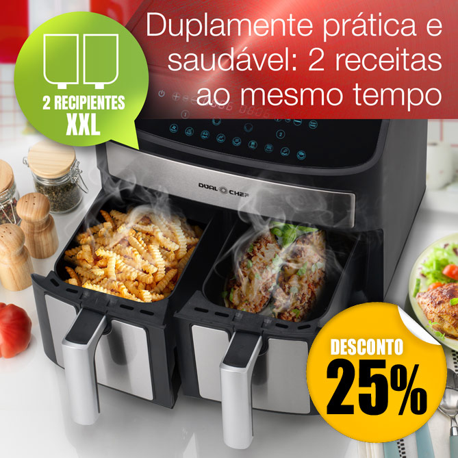 Fritadeira de Ar DUAL CHEF: cozinhar dois pratos com diferentes tempos e temperaturas